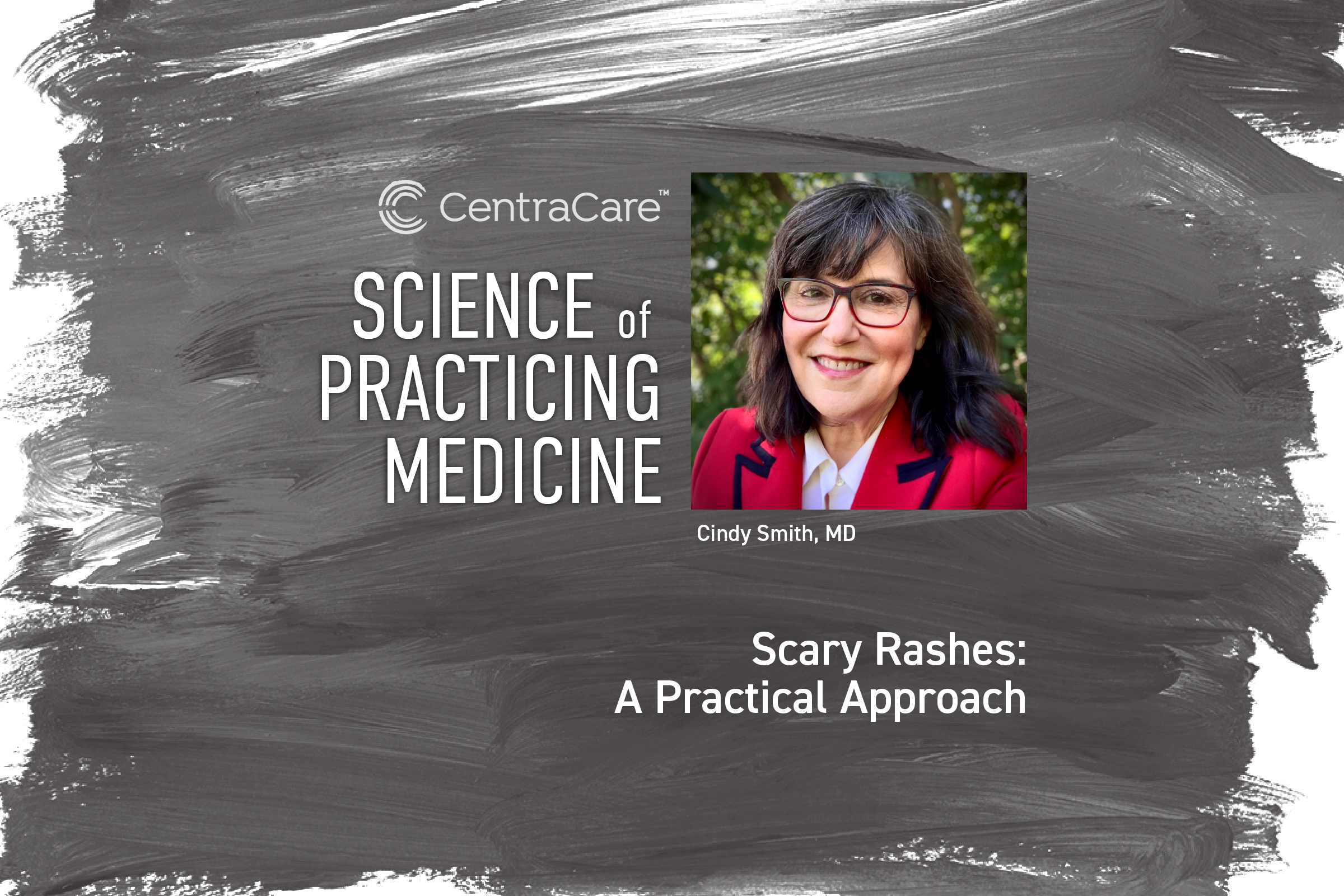 Promo for Science of Practicing Medicine CME on Scary Rashes with Cindy Smith MD