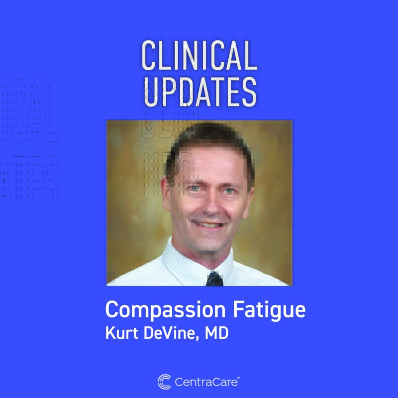 Photo of Kurt DeVine, MD, the presenter on Compassion Fatigue for the Clinical Updates CME and podcast