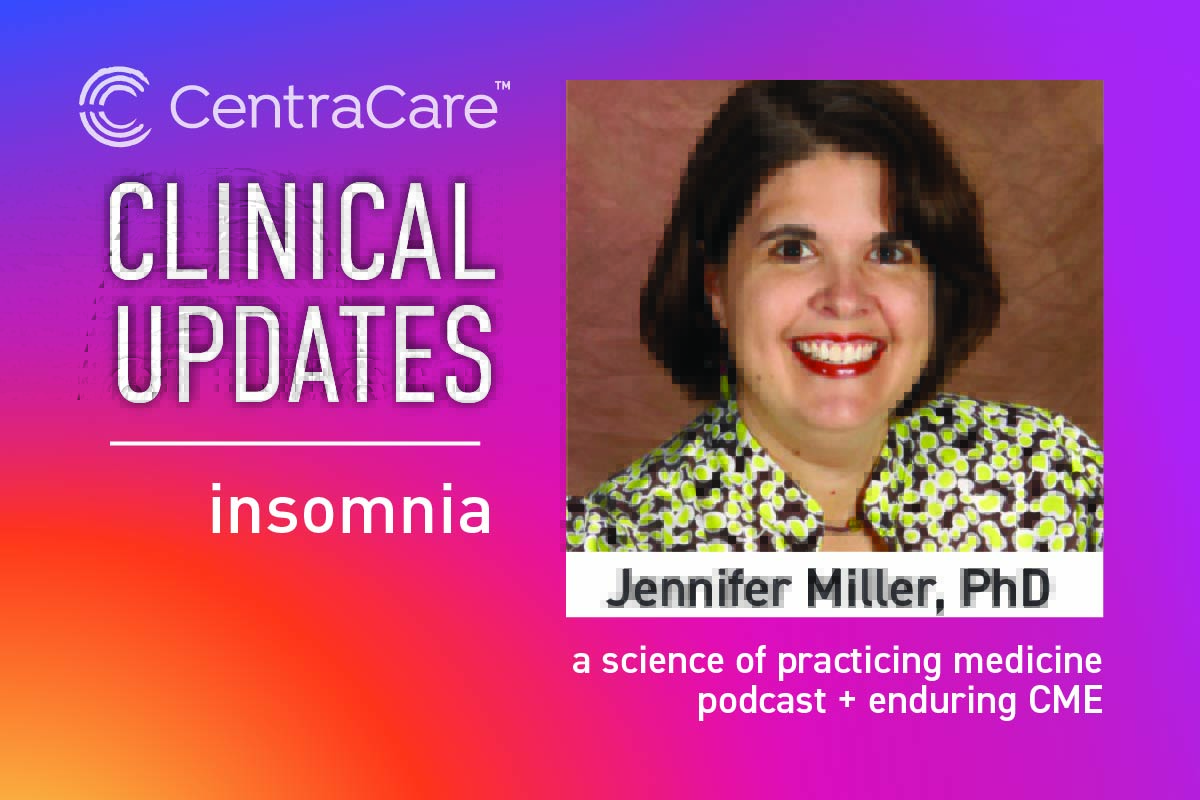 Promotion for the Clinical Updates CME-Podcast with Jennifer Miller, PhD on the topic of Insomnia