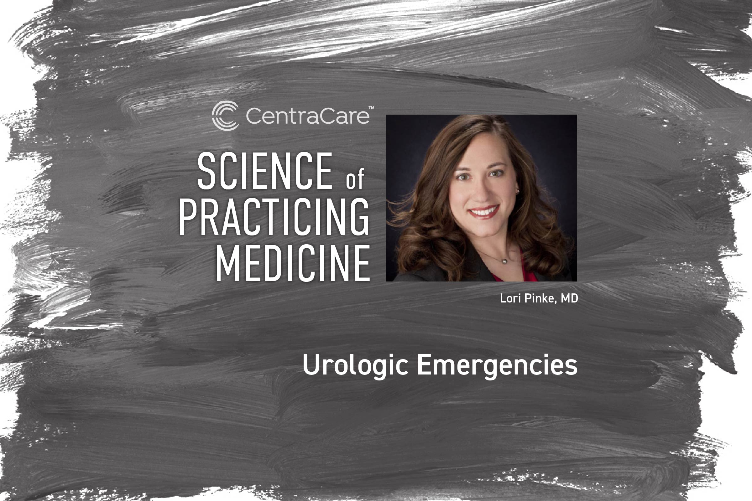 Digital promotion for the CME Science of Practicing Medicine session on Urologic Emergencies with Dr. Lori Pinke