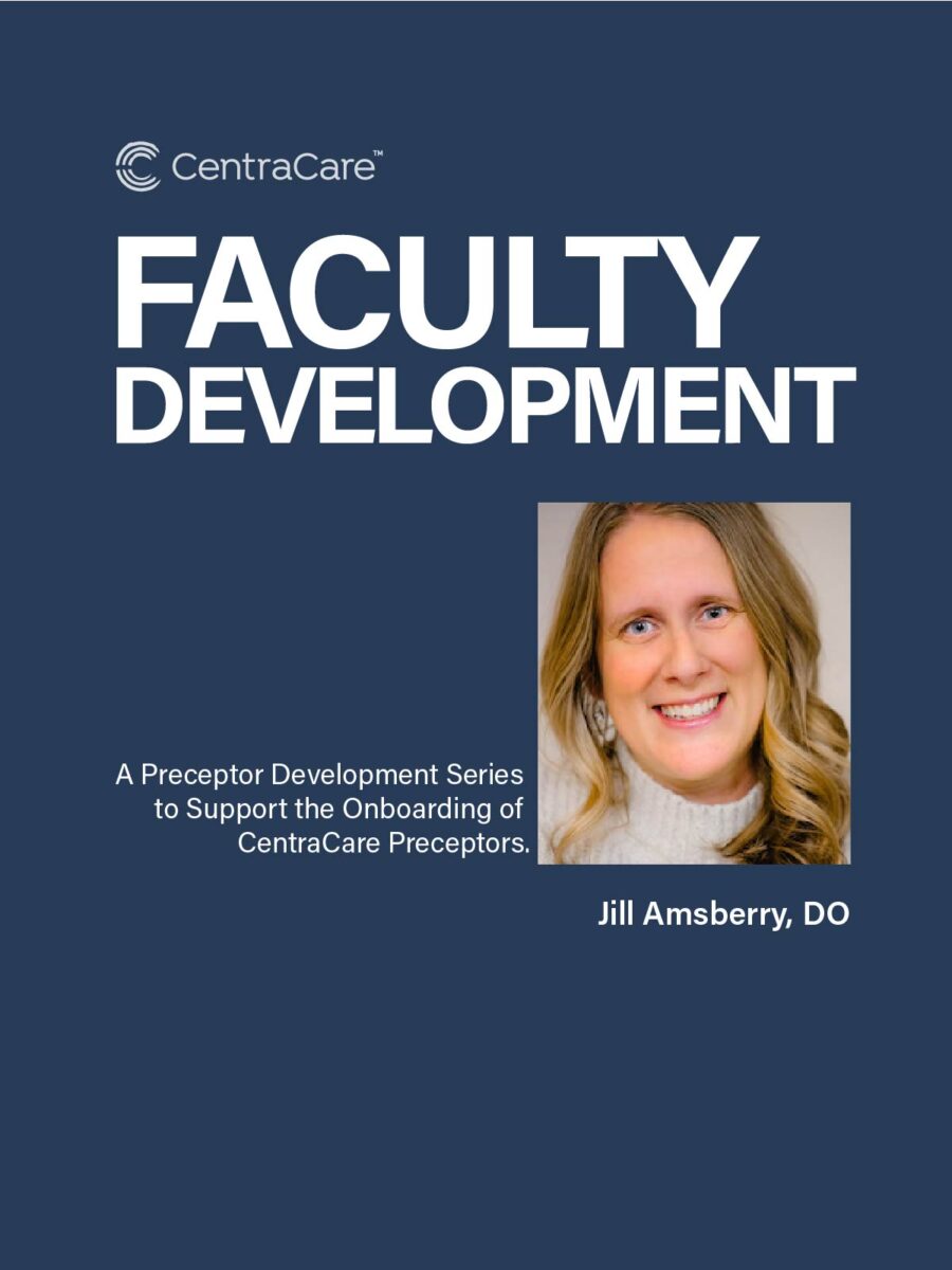 Introduction to the Faculty Development Series for CentraCare preceptors with a photo of Jill Amsberry, DO