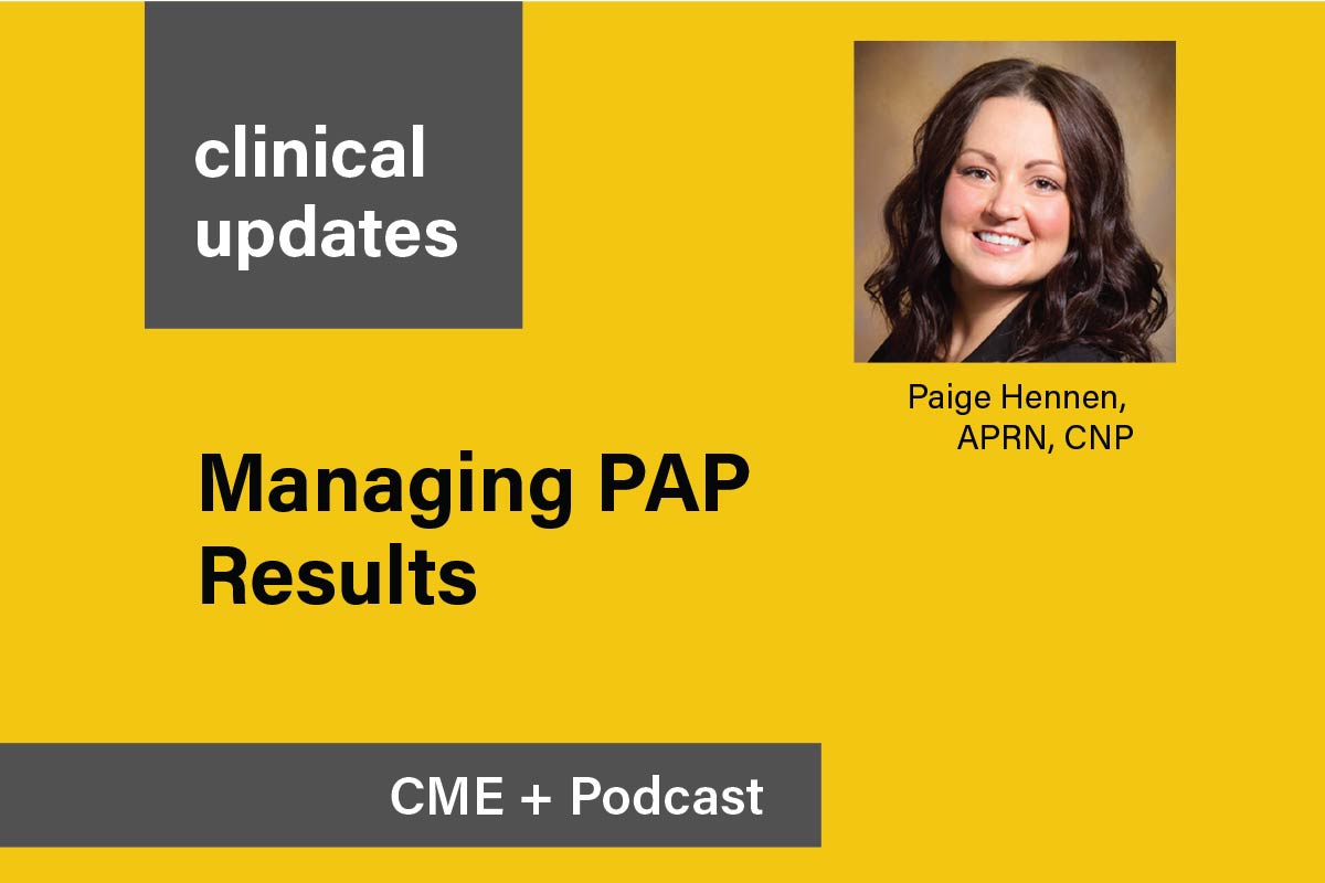 Promotion for Clinical Updates CME + Podcast featuring Paige Hennen, APRN, CNP, on the topic of Managing PAP Results