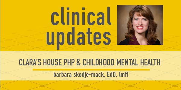 Photo of Barbara Skodje-Mack, EdD, LMFT, featured on episode 25 of Clinical Updates discussing Clara's House PHP and early childhood mental health