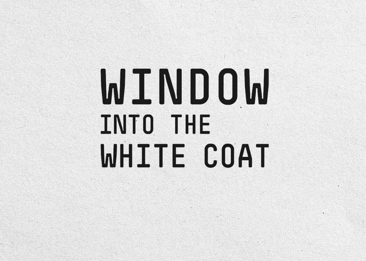 Window into the White Coat